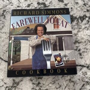 Richard Simmons' Farewell to Fat Cookbook : Homemade in the U. S. A. by Richard